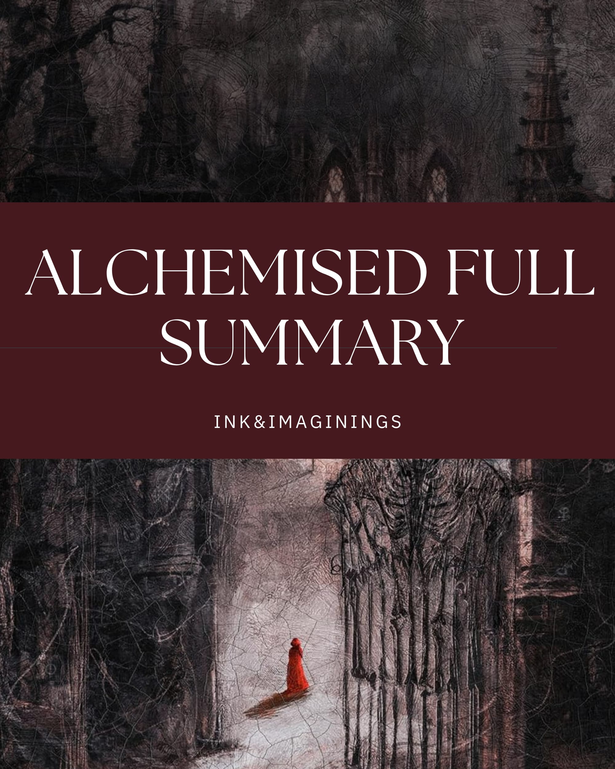 Alchemised Full Summary: The Complete Story of Helena and Kaine